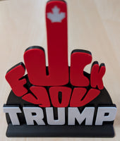 Funny Novelty Display - F*CK YOU TRUMP (Middle Finger w/Maple Leaf) - Red, White, Black (6x5-inch) LAST ONE!
