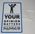 Novelty Sign: Your Opinion Matters, Not to Me, But I'm Sure Someone Somewhere Cares...(9 x 5.3-inch)