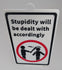 Novelty Sign Decor - Stupidity will be dealt with accordingly - Funny Signage (9 x 5.3-inch)