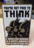 Funny Novelty Work Sign: You’re Not Paid to Think (Futurama Theme) Bronze/Black/White (9 x 5.3-inch) LAST ONE!