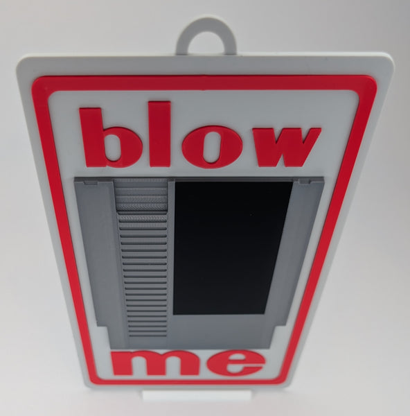 Novelty Sign: BLOW ME Message & Nintendo Entertainment System (NES) Ca ...